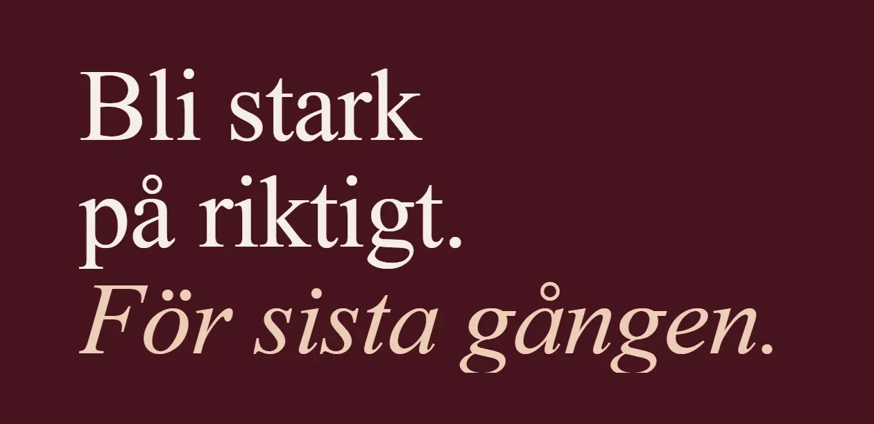 The hero headline: roman for Bli stark på riktigt, italic for För sista gången